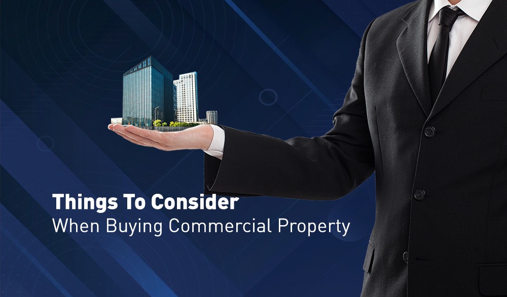 Things To Consider When Buying Commercial Property